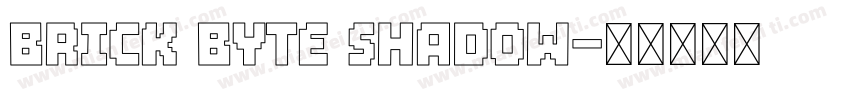 Brick Byte Shadow字体转换